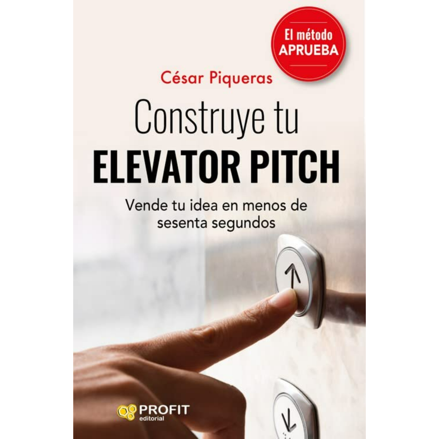 LIBRO CONSTRUYE TU ELEVATOR PITCH CESAR PIQUERAS - 1