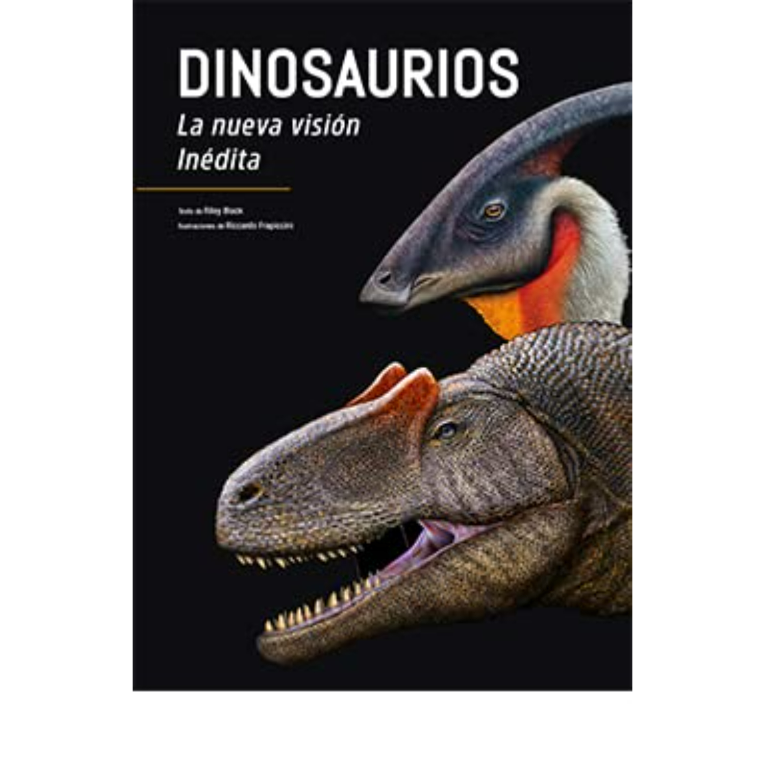 LIBRO DINOSAURIOS, LA NUEVA VISIÓN INÉDITA RICCARDO FRAPICCINI - 1