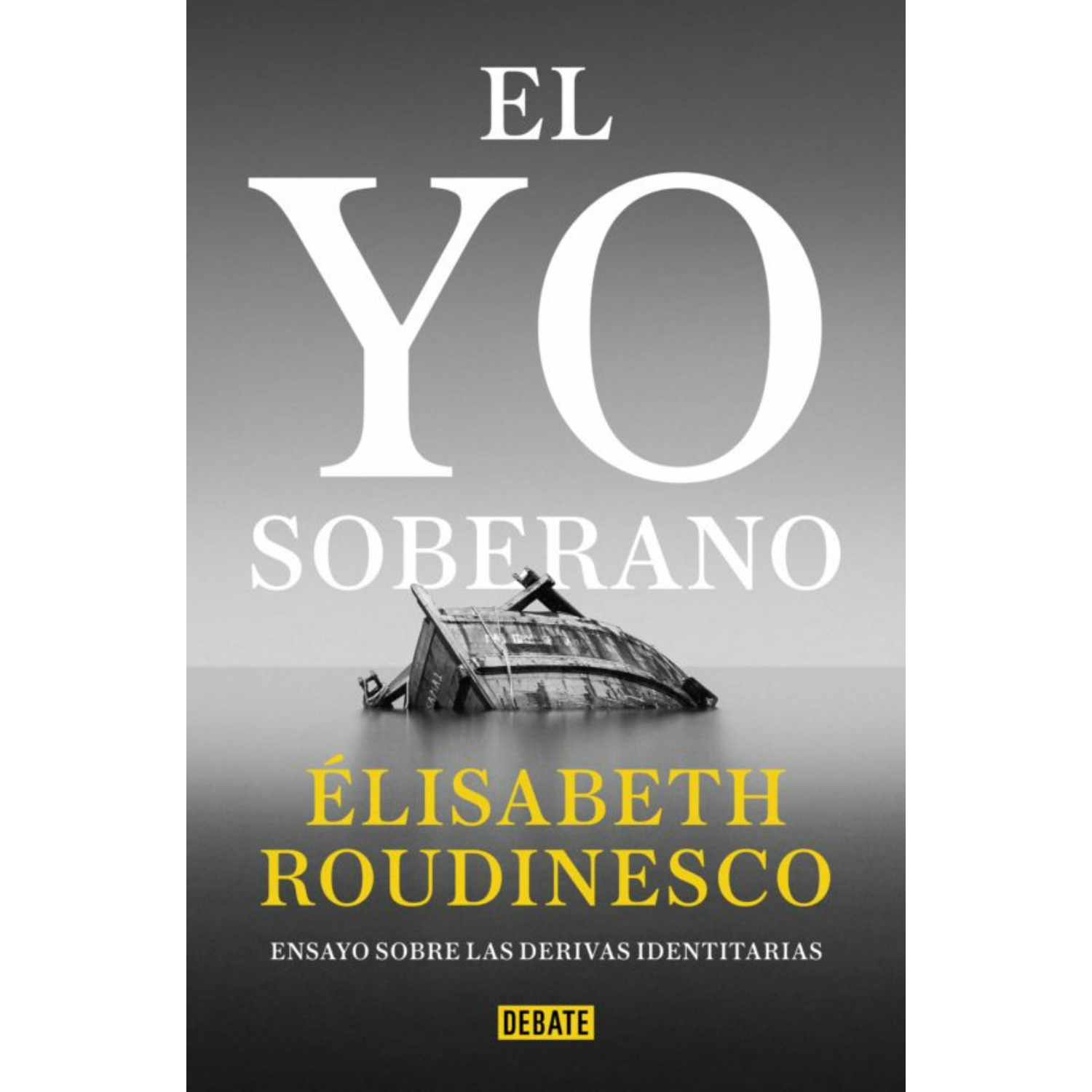 LIBRO EL YO SOBERANO ELISABETH ROUDINESCO - 1