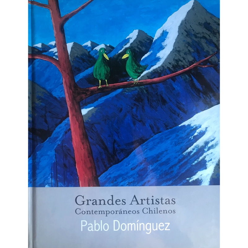 PABLO DOMINGUEZ ( GRANDES ARTISTAS CONTEMPORANEOS CHILENOS ) - 1
