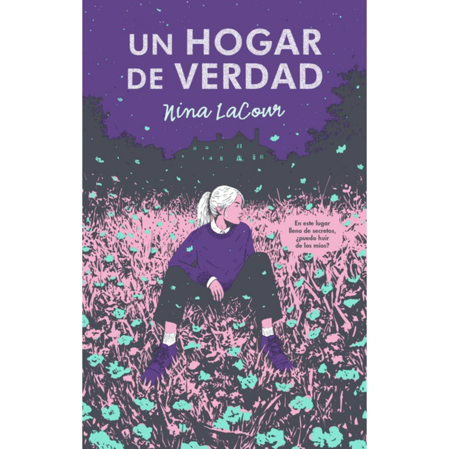 NOVELA JUVENIL UN HOGAR DE VERDAD LACOUR, NINA - 1