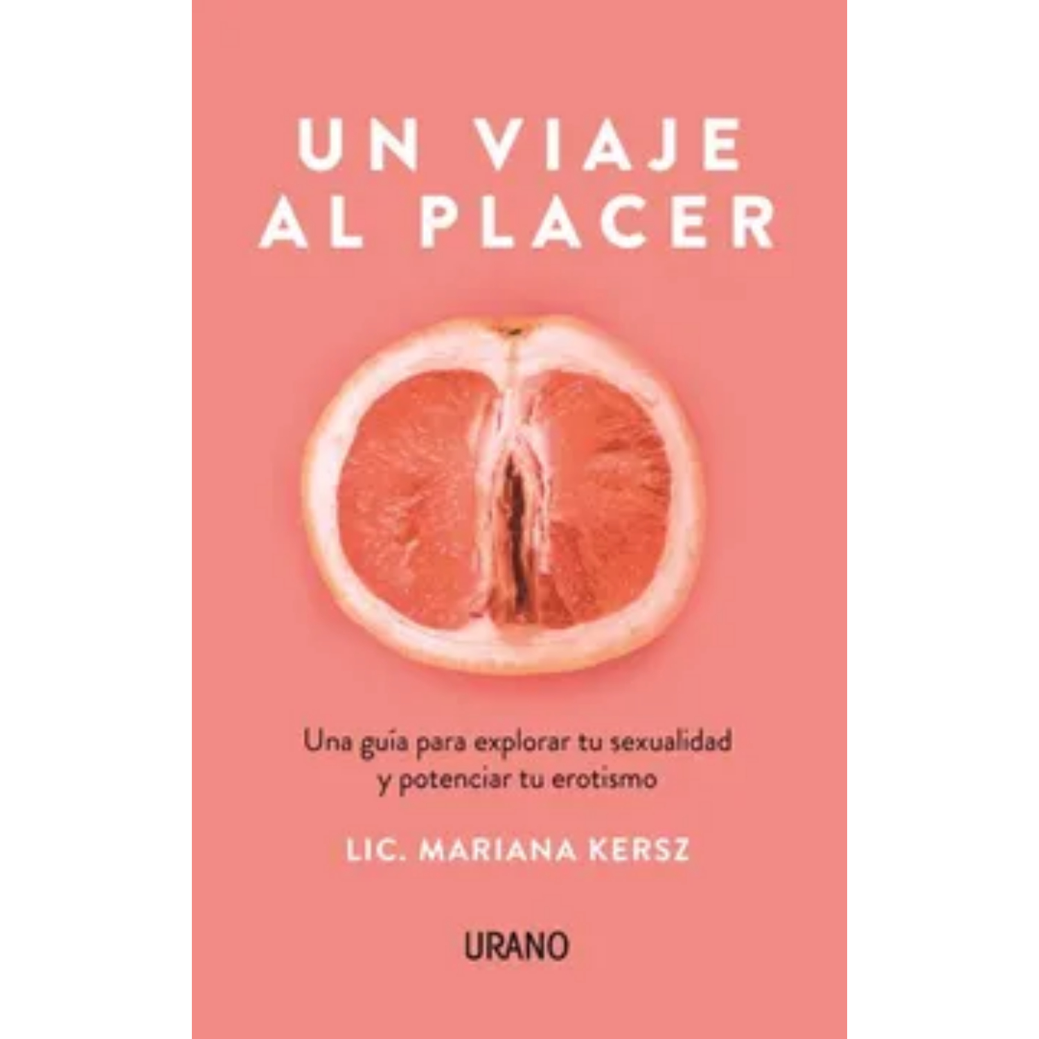 LIBRO UN VIAJE AL PLACER (CHI) KERSZ, MARIANA