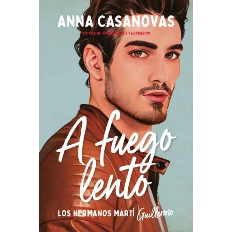 LIBRO A FUEGO LENTO (LOS HERMANOS MARTI 2) ANNA CASANOVAS - 1