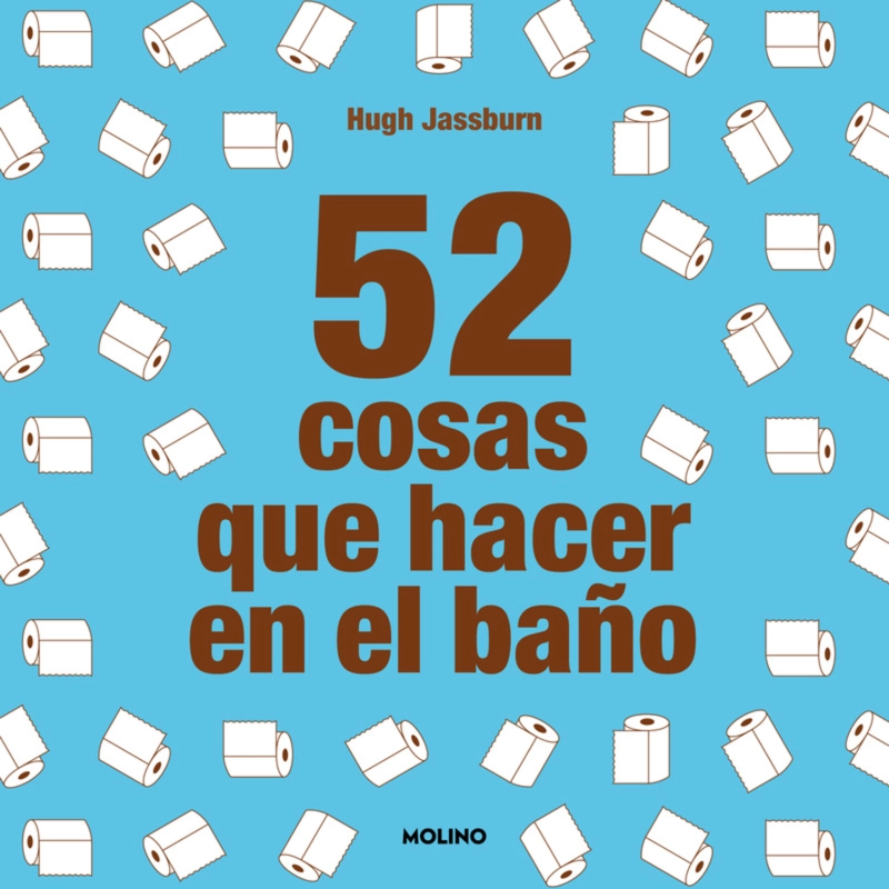 LIBRO 52 COSAS QUE HACER EN EL WC - JASSBURN, HUGH - 1