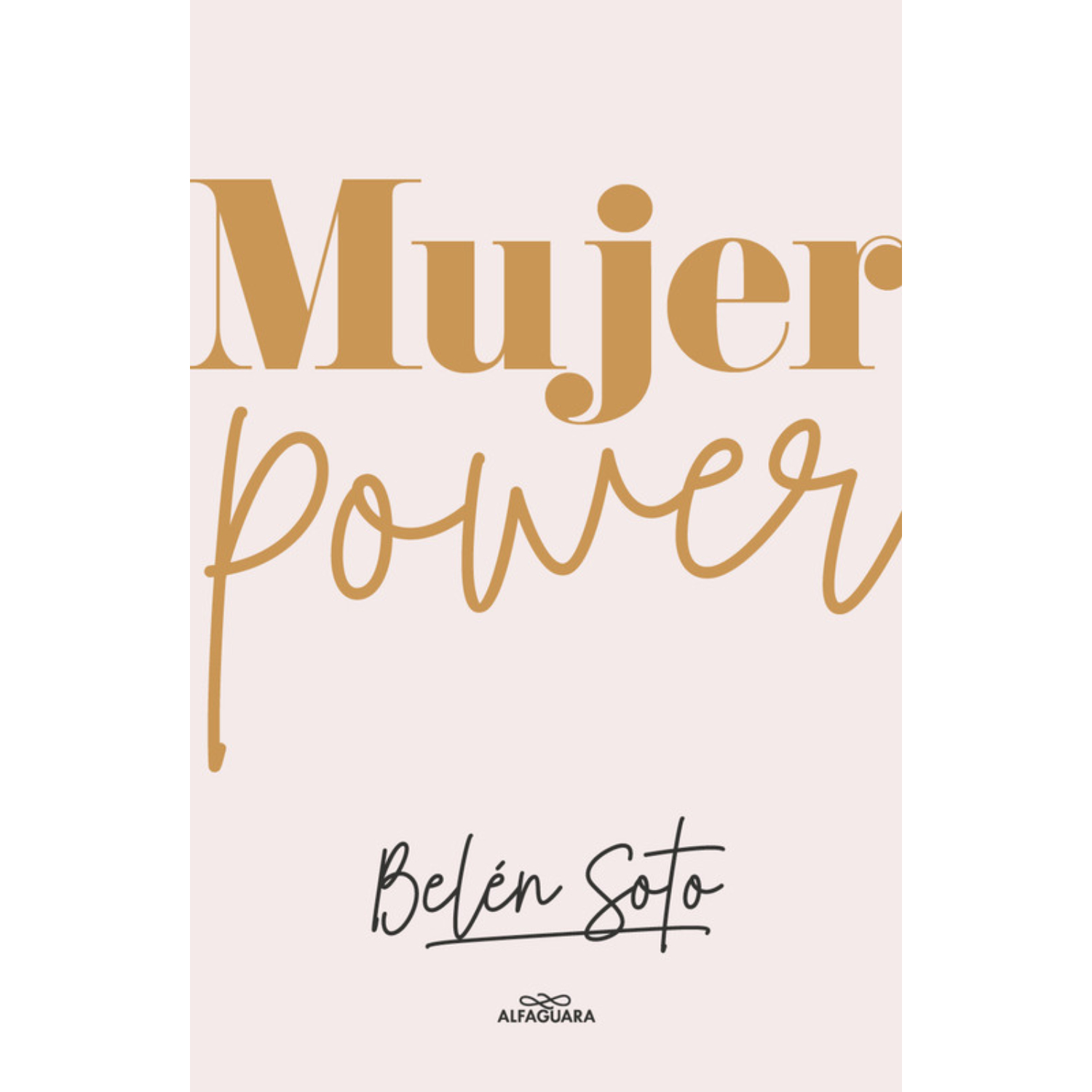 LIBRO MUJER POWER INTERNACIONAL SOTO INFANTE, BELÉN - 1