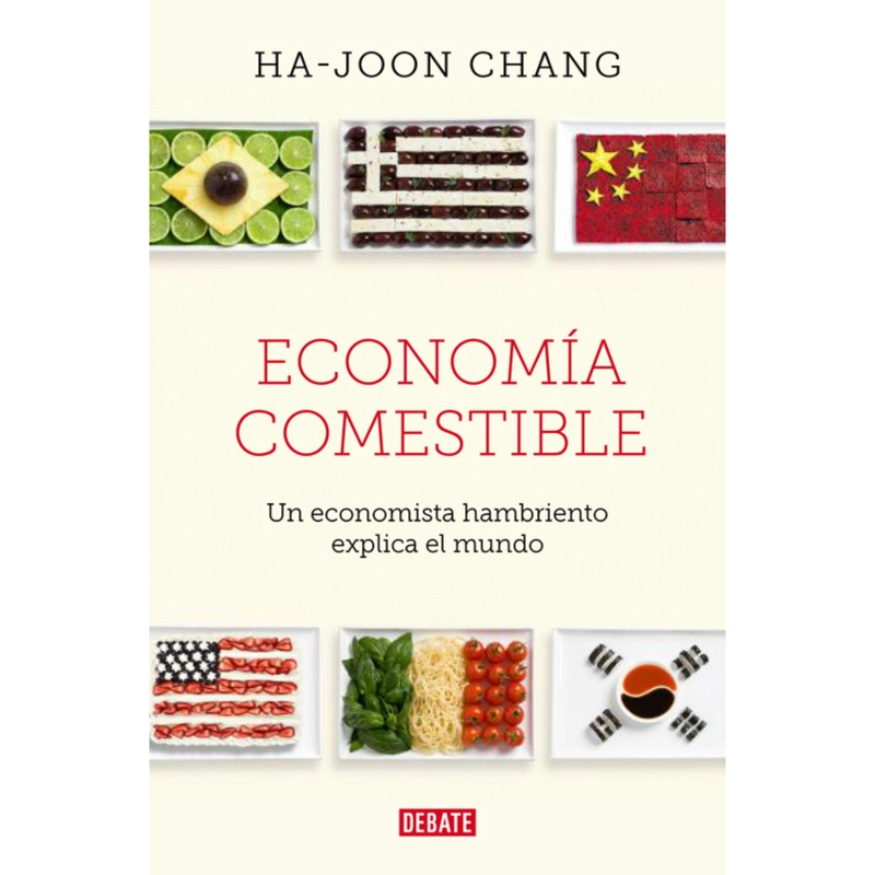 LIBRO ECONOMIA COMESTIBLE - CHANG, HA-JOON - 1