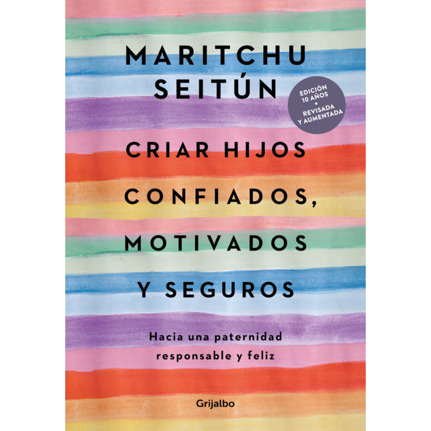 LIBRO CRIAR HIJOS CONFIADOS, MOTIVADOS Y SEGUR SEITÚN, MARITCHU - 1
