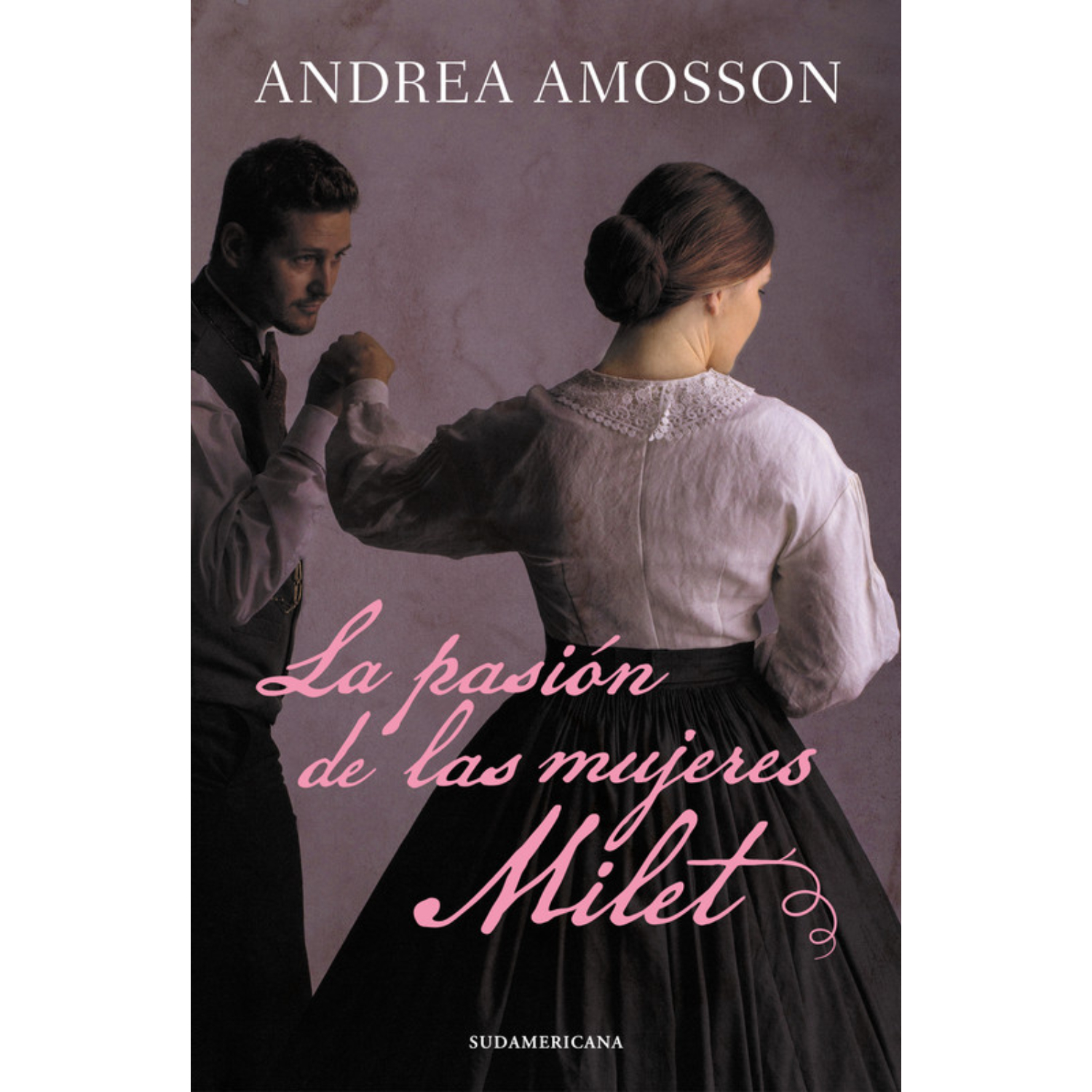 LIBRO LA PASION DE LAS MUJERES MILET - AMOSSON, ANDREA - 1