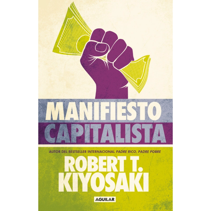 LIBRO MANIFIESTO CAPITALISTA ROBERT T. KIYOSAKI - 1