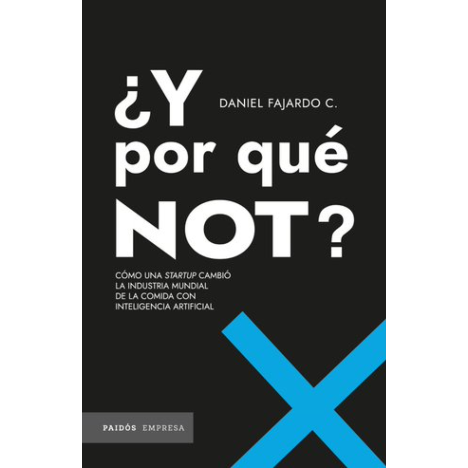LIBRO ¿Y POR QUÉ NOT? DANIEL FAJARDO - 1