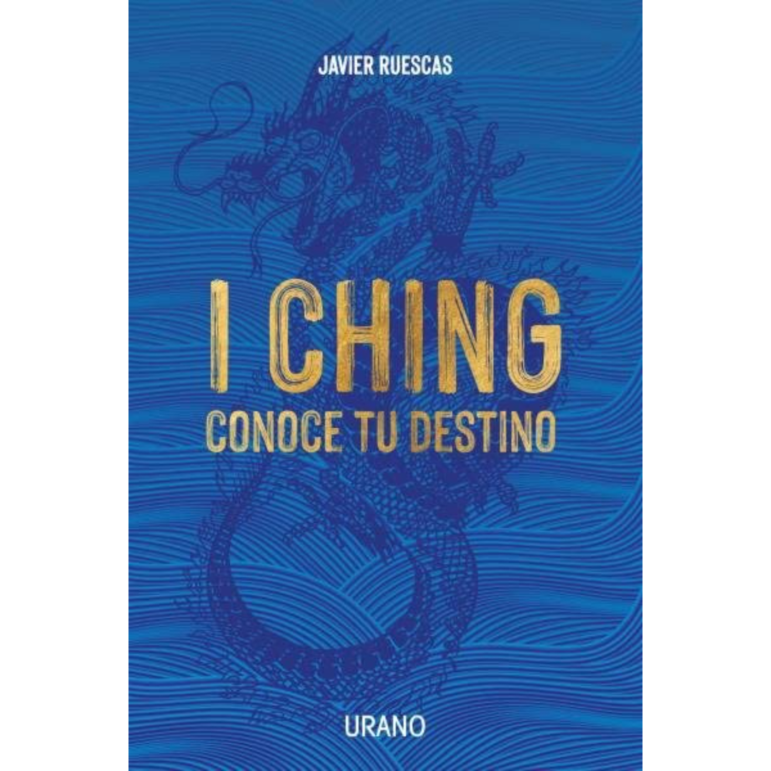 LIBRO DE HISTORIA Y HUMANIDADES I CHING CONOCE TU DESTINO RUESCAS, JAVIER - 1