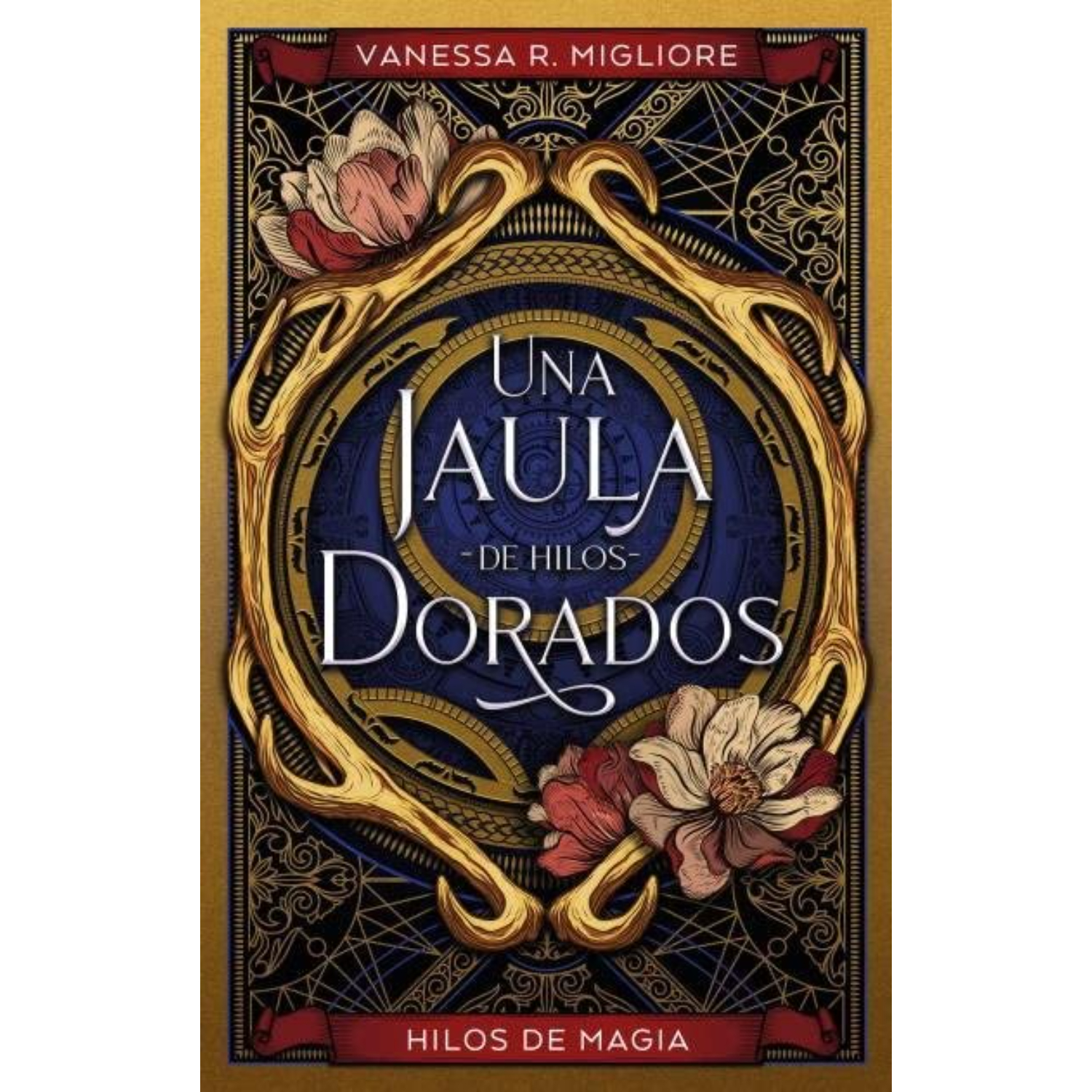 LIBRO UNA JAULA DE HILOS DORADOS - MIGLIORE, VANESSA R. - 1