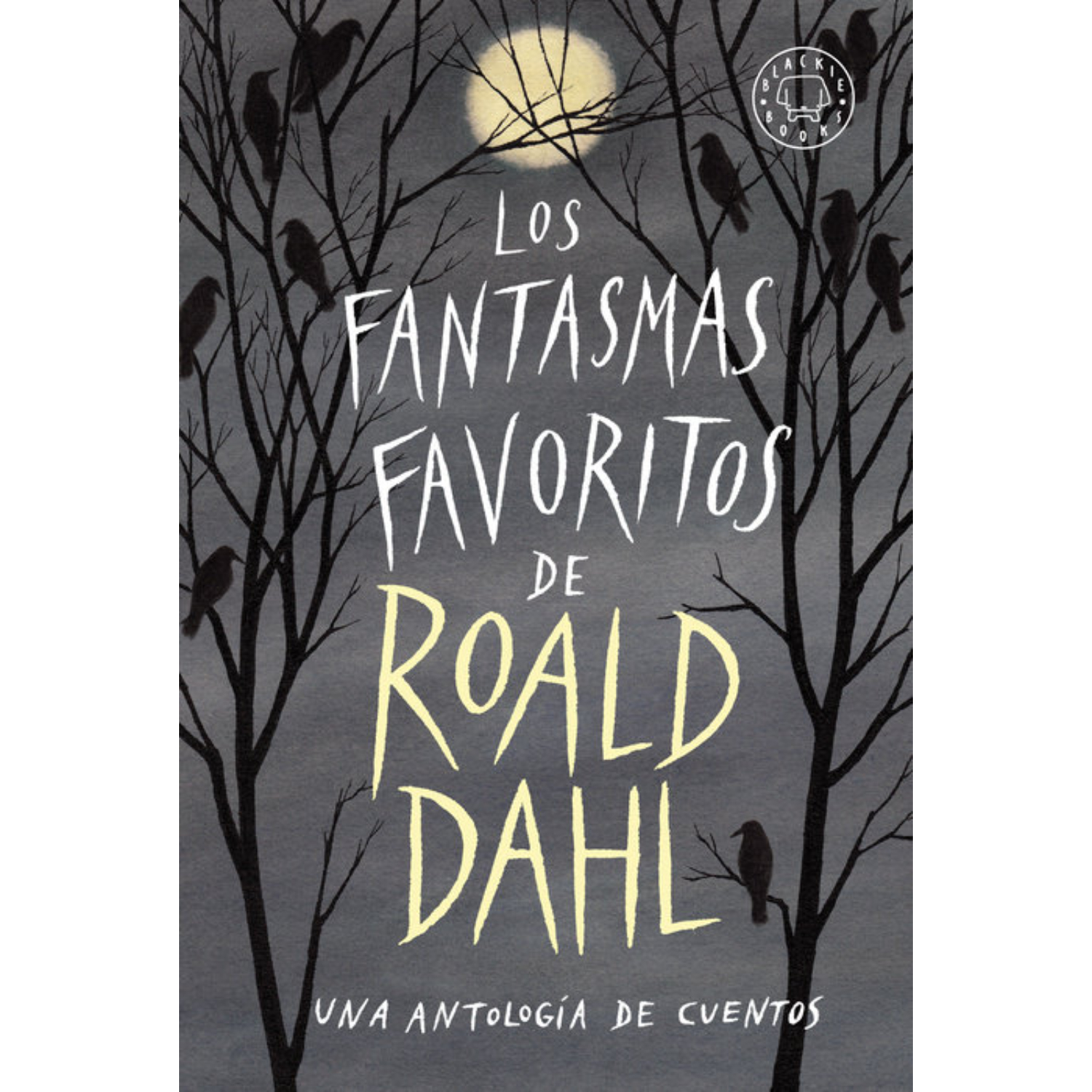 LIBRO LOS FANTASMAS FAVORITOS DE ROAL DAHL - DAHL, ROALD - 1