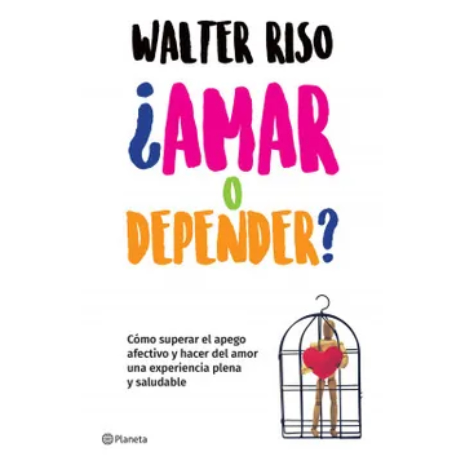 LIBRO ¿AMAR O DEPENDER? RISO, WALTER - 1