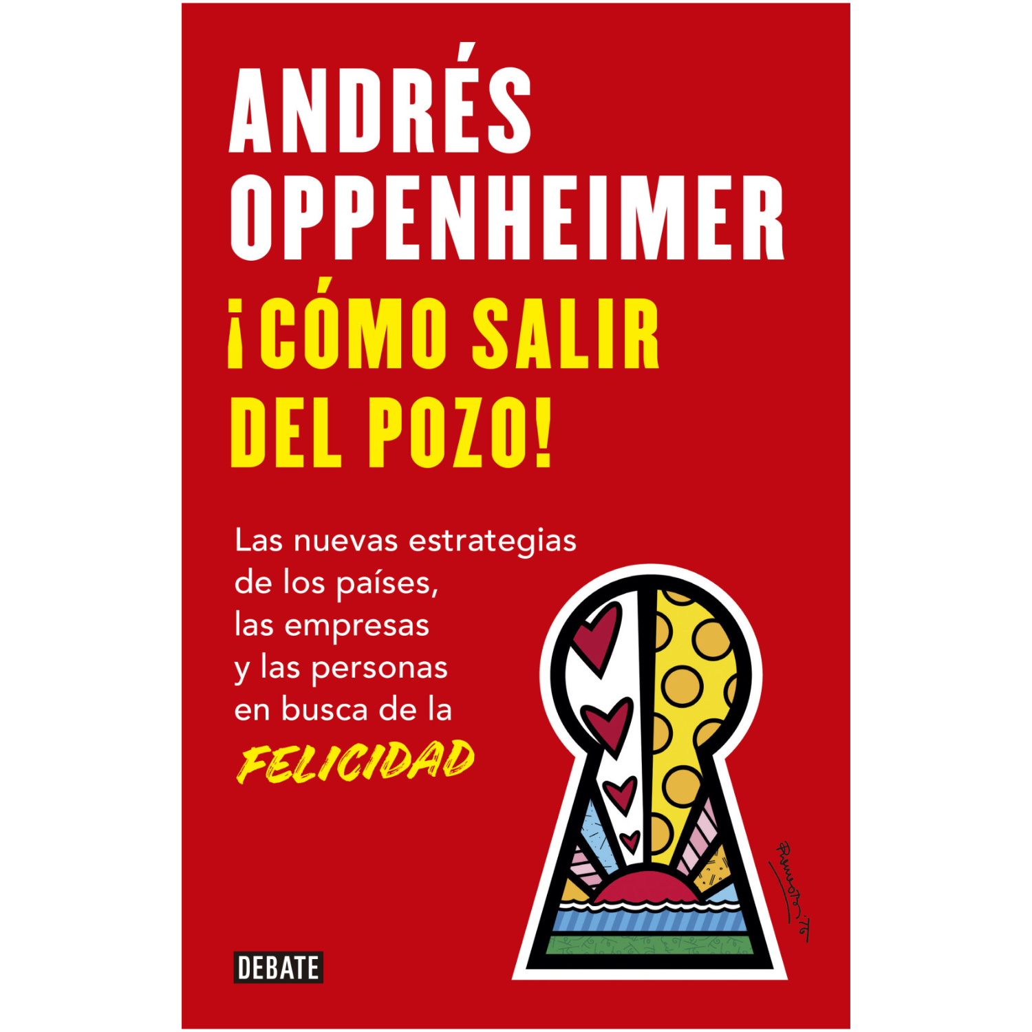 LIBRO ¡COMO SALIR DEL POZO! - OPPENHEIMER, ANDRÉS - 1