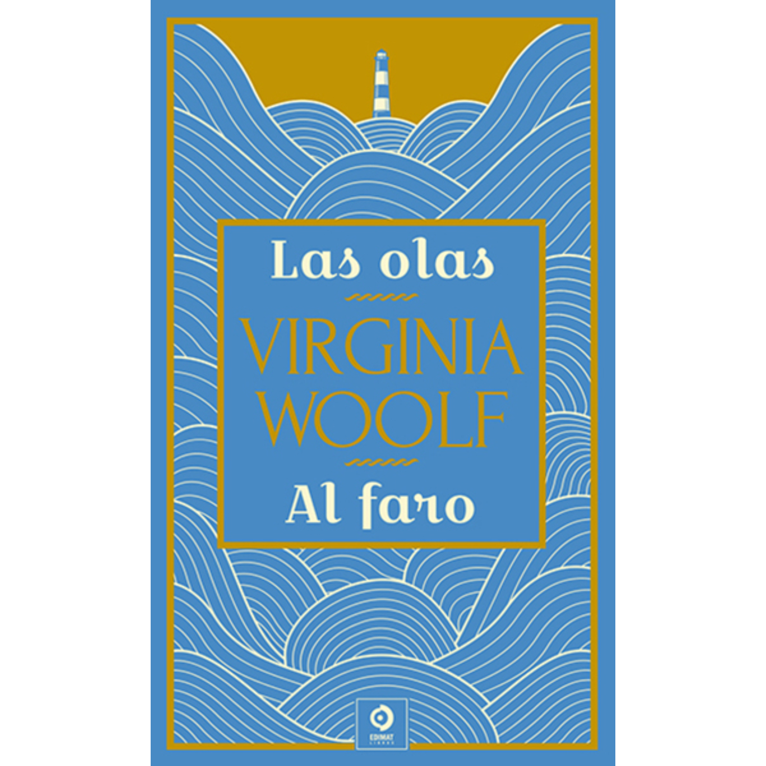 LIBRO LAS OLAS Y AL FARO (PIEL DE CLASICOS EXTRA) - WOOLF, VIRGINIA - 1