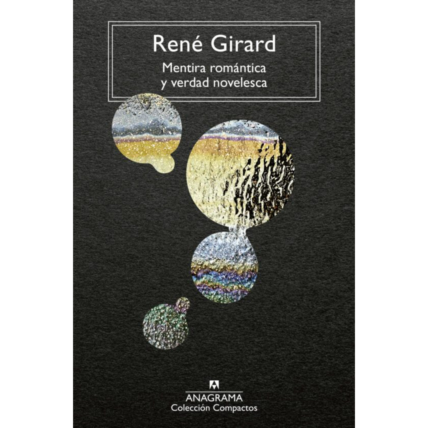 LIBRO MENTIRA ROMANTICA Y VERDAD NOVELESCA - GIRARD, RENÉ - 1