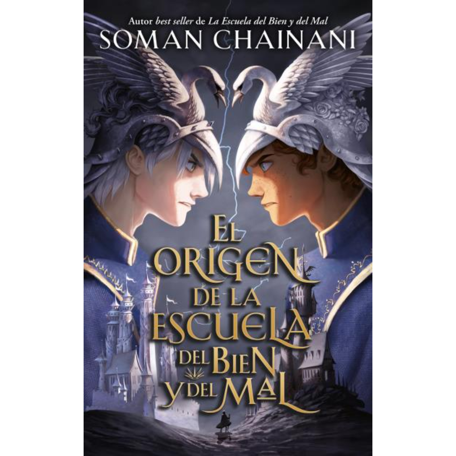 NOVELA JUVENIL EL ORIGEN DE LA ESCUELA DEL BIEN Y DEL MAL CHAINANI, SOMAN - 1