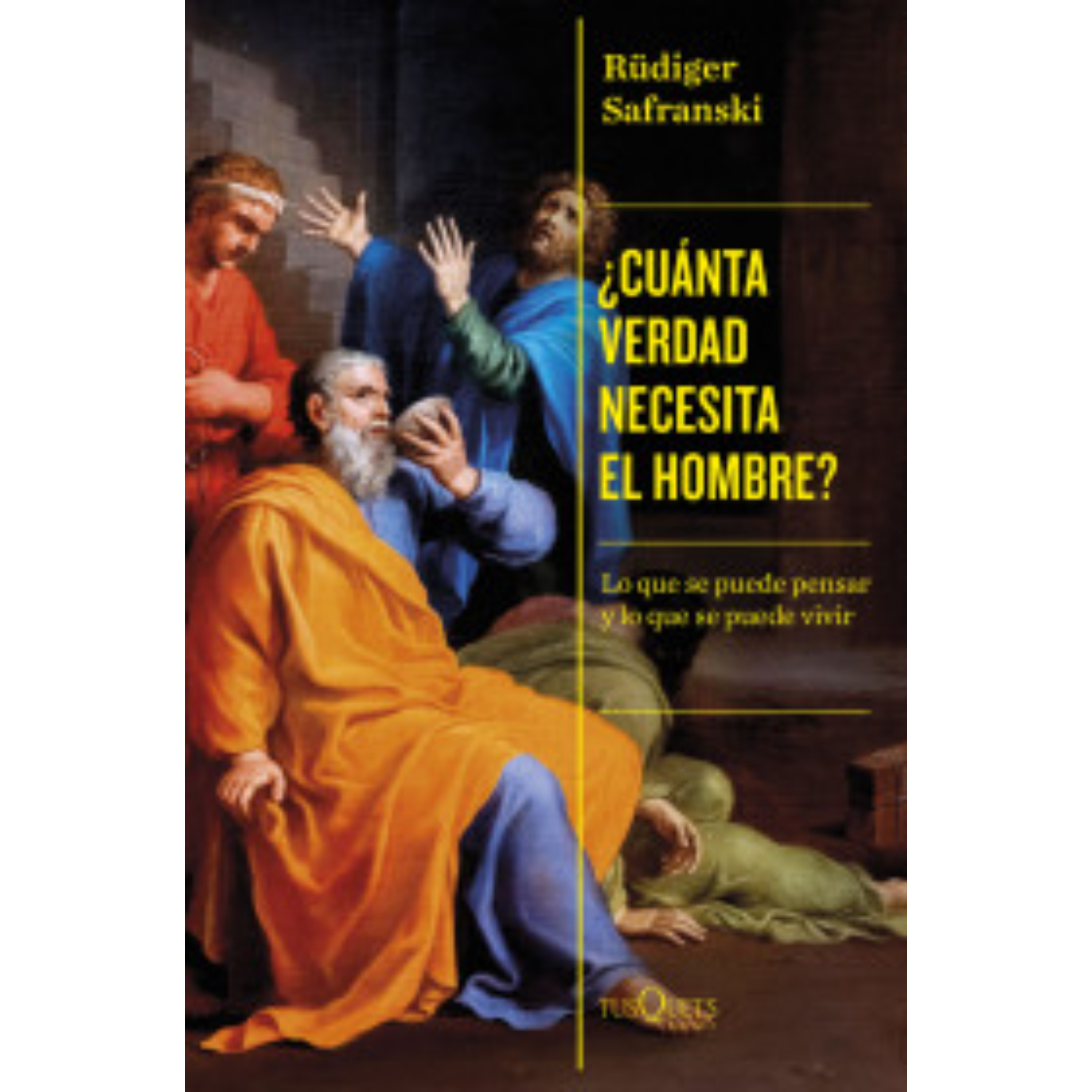 LIBRO ¿CUÁNTA VERDAD NECESITA EL HOMBRE? - SAFRANSKI, RÜDIGER - 1