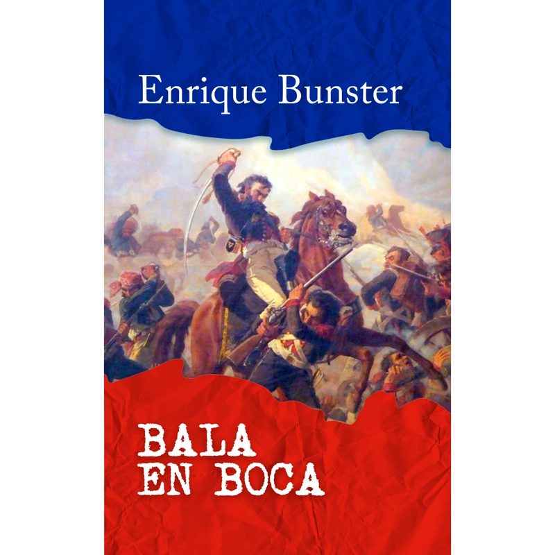 BALA EN BOCA - AUTOR(A):  ENRIQUE BUNSTER - 1