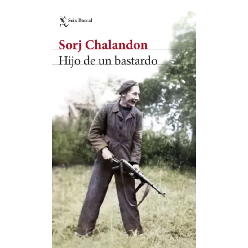LIBRO HIJO DE UN BASTARDO - AUTOR(A): CHALANDON. SORJ  SORJ - 1