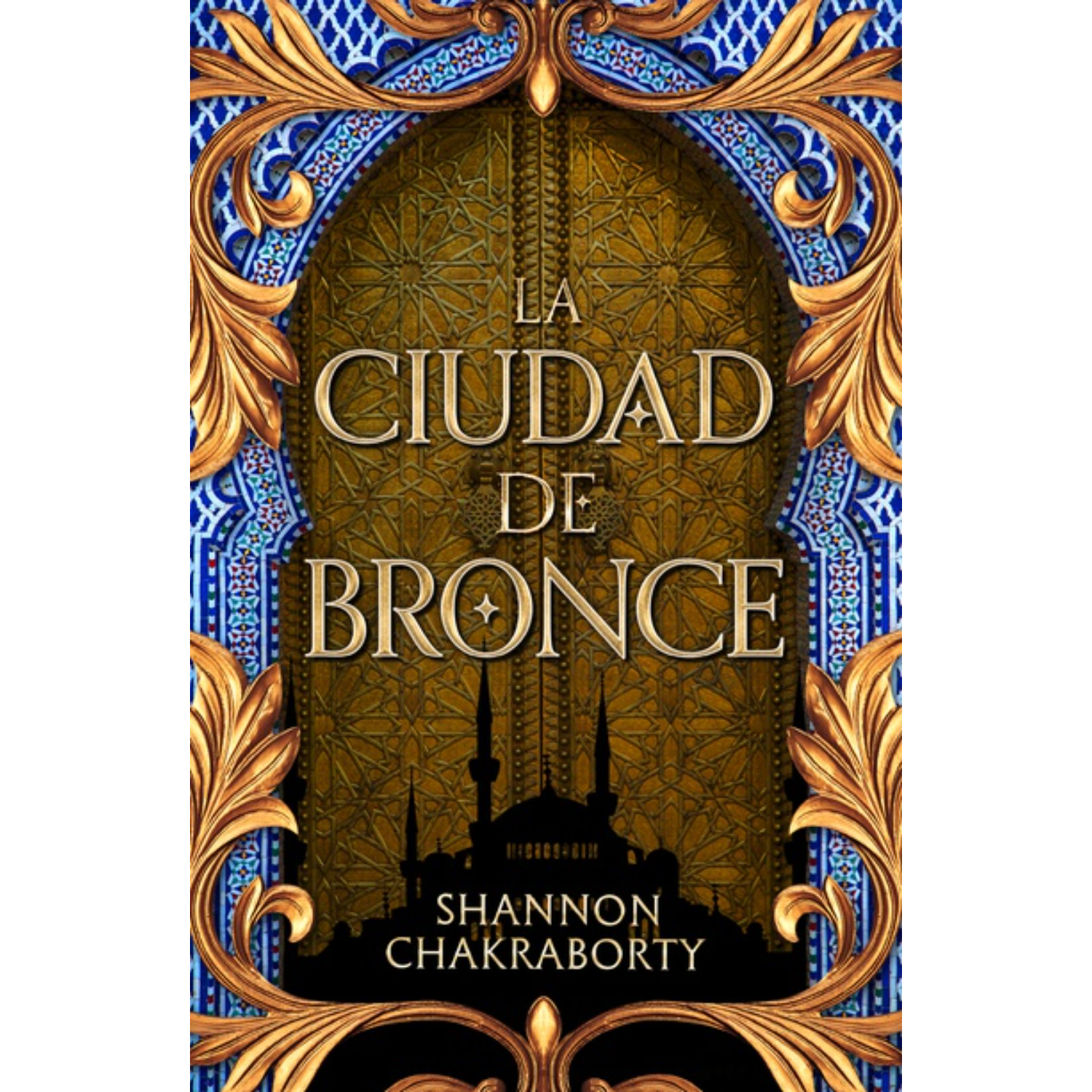 LIBRO LA CIUDAD DE BRONCE - CHAKRABORTY, SHANNON - 1