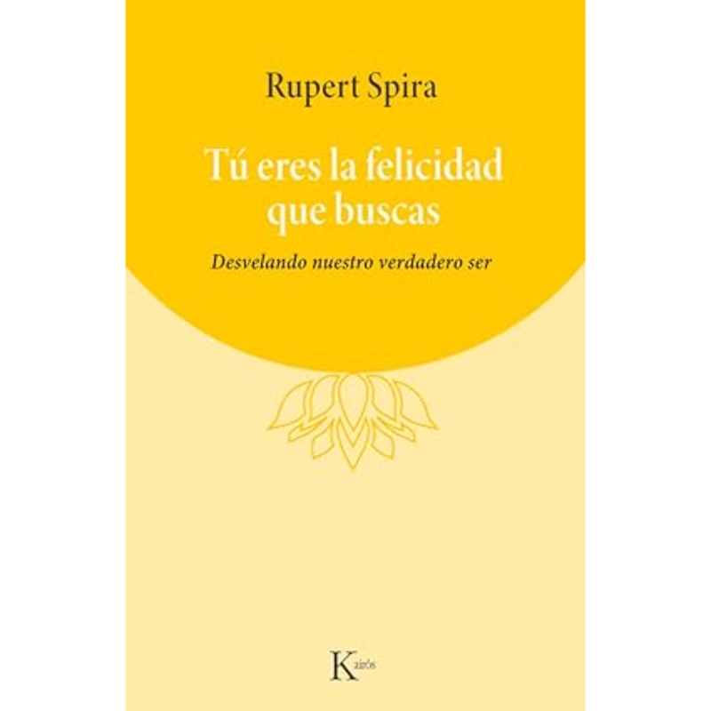 LIBRO TU ERES LA FELICIDAD QUE BUSCAS SPIRA, RUPERT