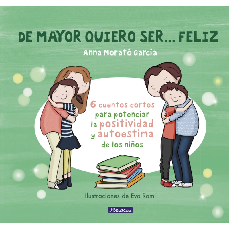 LIBRO DE MAYOR QUIERO SER... FELIZ - MORATO GARCIA, ANNA - 1
