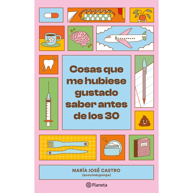 LIBRO COSAS QUE ME HUBIESE GUSTADO SABER ANTES DE LOS 30 CASTRO, MARÍA JOSÉ - 1
