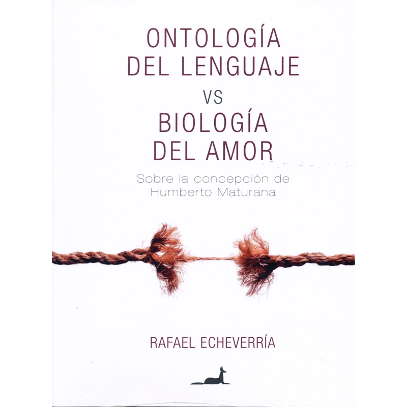 LIBRO ONTOLOGÍA DEL LENGUAJE VS BIOLOGÍA DEL AMOR - ECHEVERRIA, RAFAEL - 1