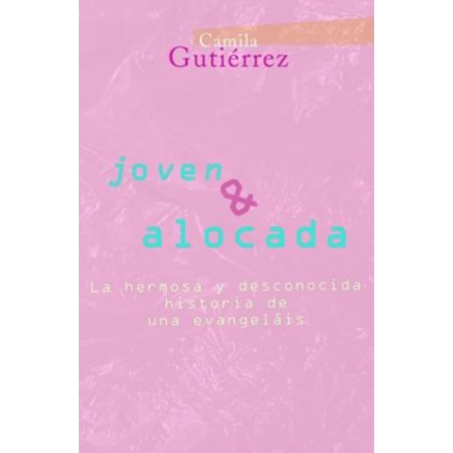 LIBRO DE HISTORIA Y HUMANIDADES JOVEN Y ALOCADA GUTIERREZ, CAMILA - 1