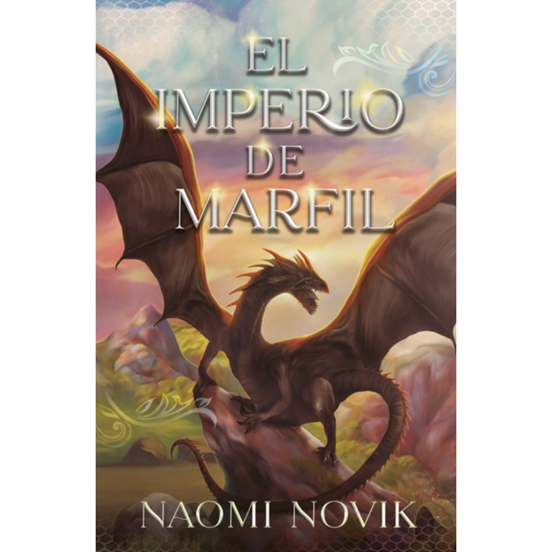 NOVELA JUVENIL EL IMPERIO DE MARFIL NOVIK, NAOMI - 1