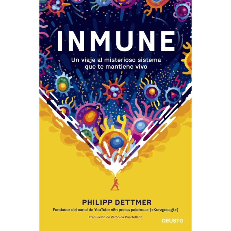 LIBRO INMUNE: UN VIAJE AL MISTERIOSO SISTEMA QUE TE MANT - DETTMER, PHILIPP