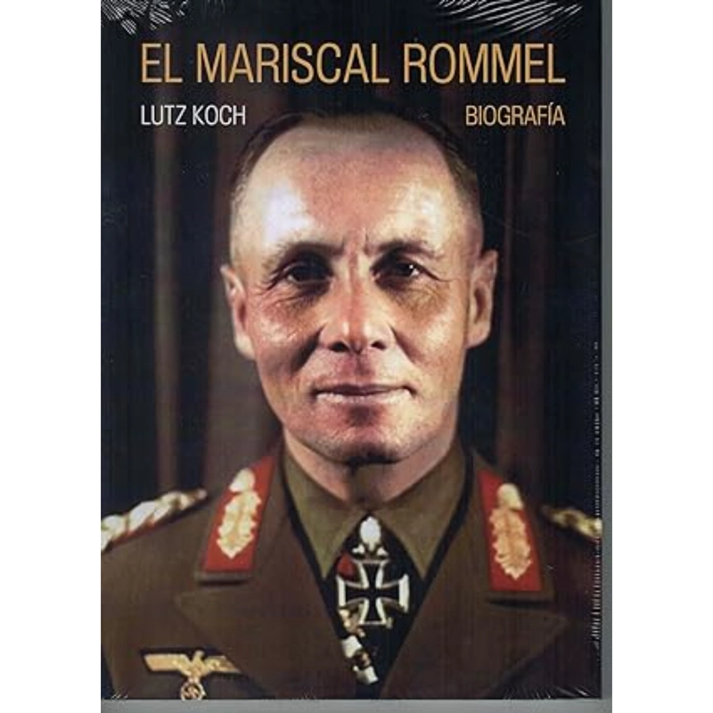 LIBRO DE HISTORIA Y HUMANIDADES EL MARISCAL ROMMEL KOCH, LUTZ