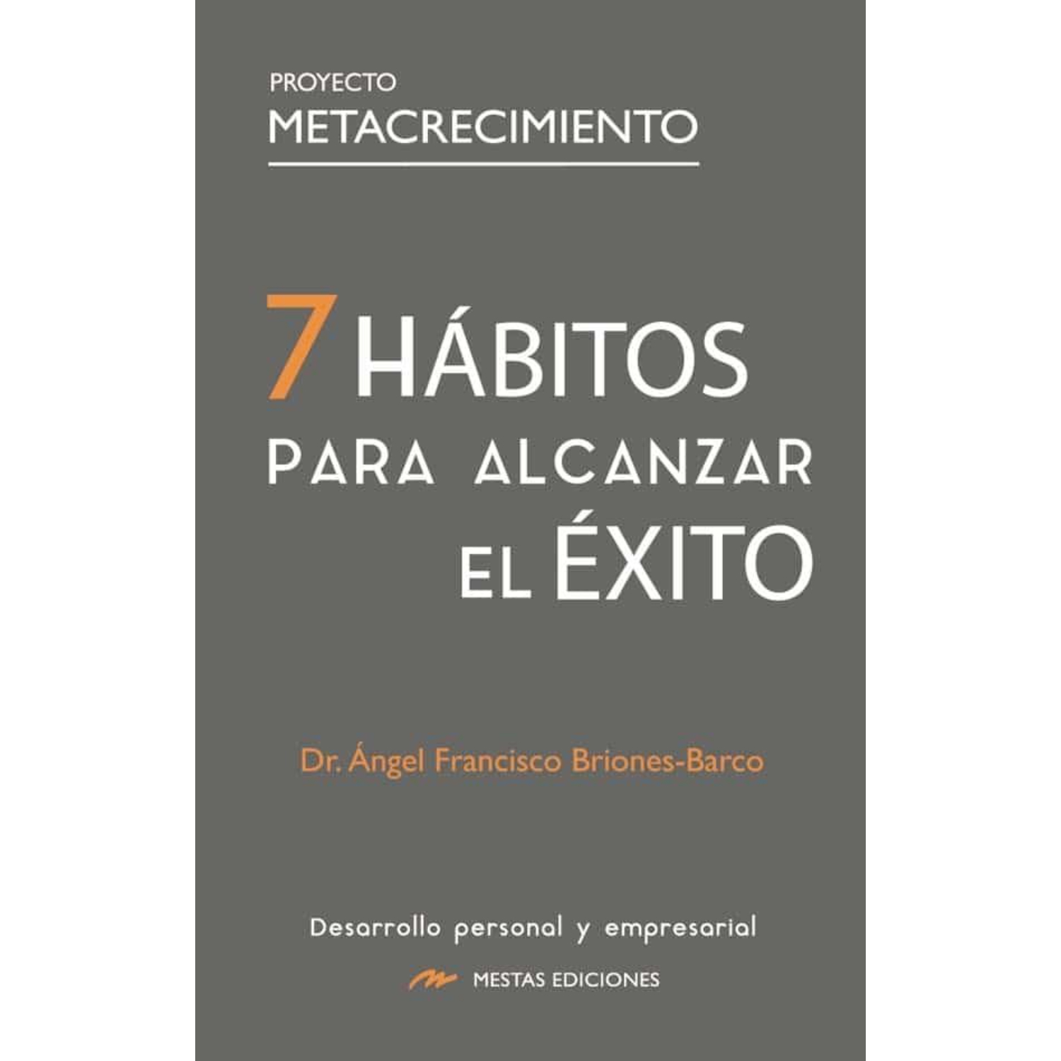 LIBRO 7 HÁBITOS PARA ALCANZAR EL ÉXITO BRIONES BARCO, ANGEL - 1