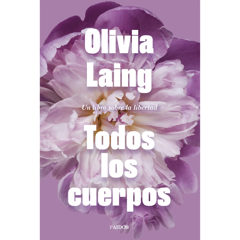 LIBRO TODOS LOS CUERPOS - LAING, OLIVIA - 1