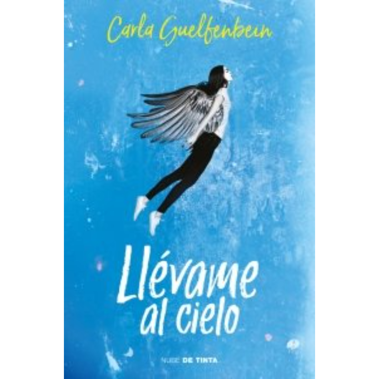 NOVELA JUVENIL LLÉVAME AL CIELO GUELFENBEIN, CARLA - 1