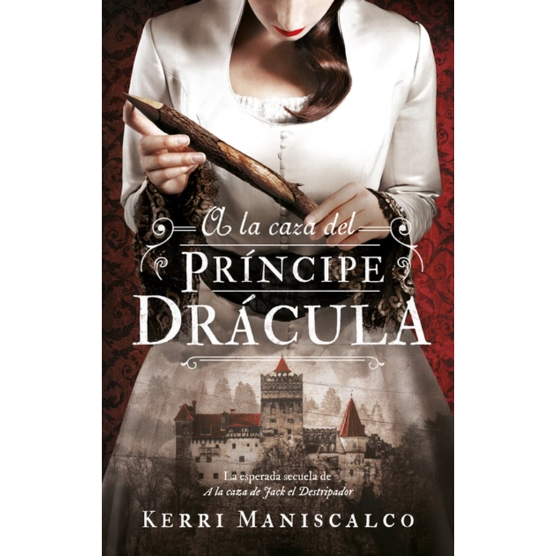 LIBRO A LA CAZA DEL PRINCIPE DRACULA - MANISCALCO, KERRI