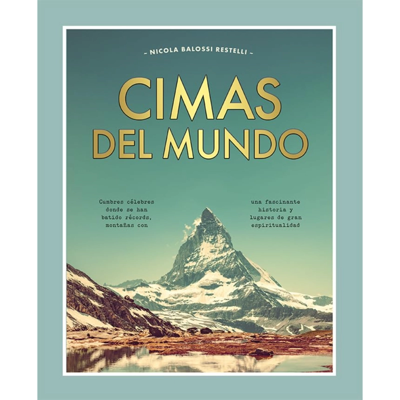 LIBRO DE HISTORIA Y HUMANIDADES CIMAS DEL MUNDO RESTELLI BALOSSI, NICOLA - 1
