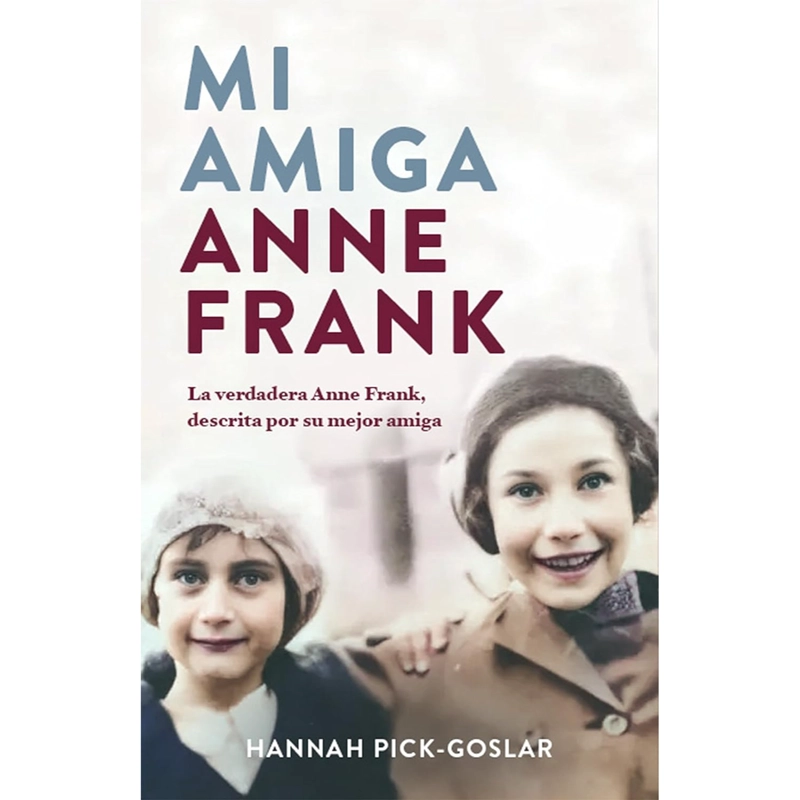 LIBRO DE HISTORIA Y HUMANIDADES MI AMIGA ANNE FRANK PICK GOSLAR, HANNAH