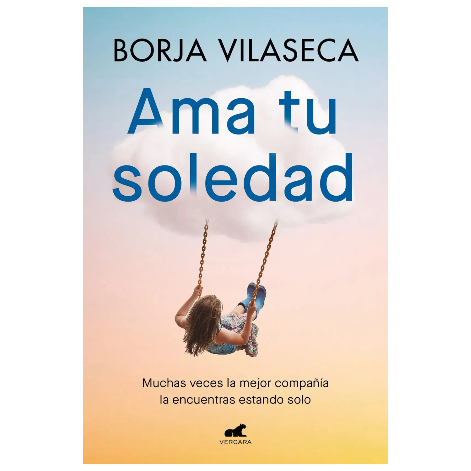 LIBRO AMA TU SOLEDAD VILASECA, BORJA - 1