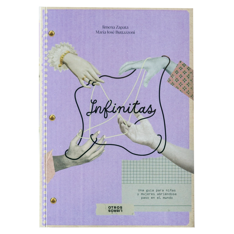 LIBRO INFINITAS: UNA GUÍA PARA NIÑAS Y MUJERES ABRIÉNDOSE PASO EN - BUTAZZONI, MARÍA JOSÉ - 1
