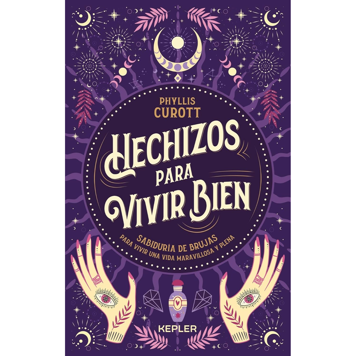 LIBRO HECHIZOS PARA VIVIR BIEN CUROTT, PHYLLIS - 1