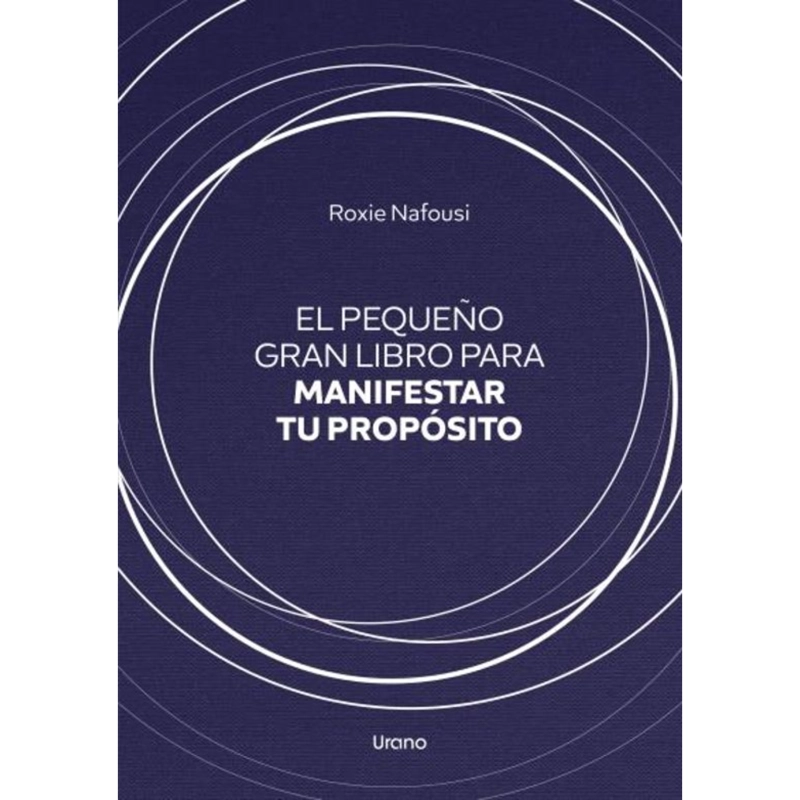 LIBRO EL PEQUEÑO GRAN PARA MANIFESTAR TU PROPÓSITO NAFOUSI, ROXIE - 1