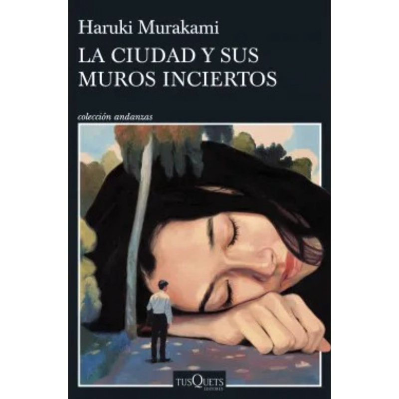 LIBRO LA CIUDAD Y SUS MUROS INCIERTOS - MURAKAMI, HARUKI - 1