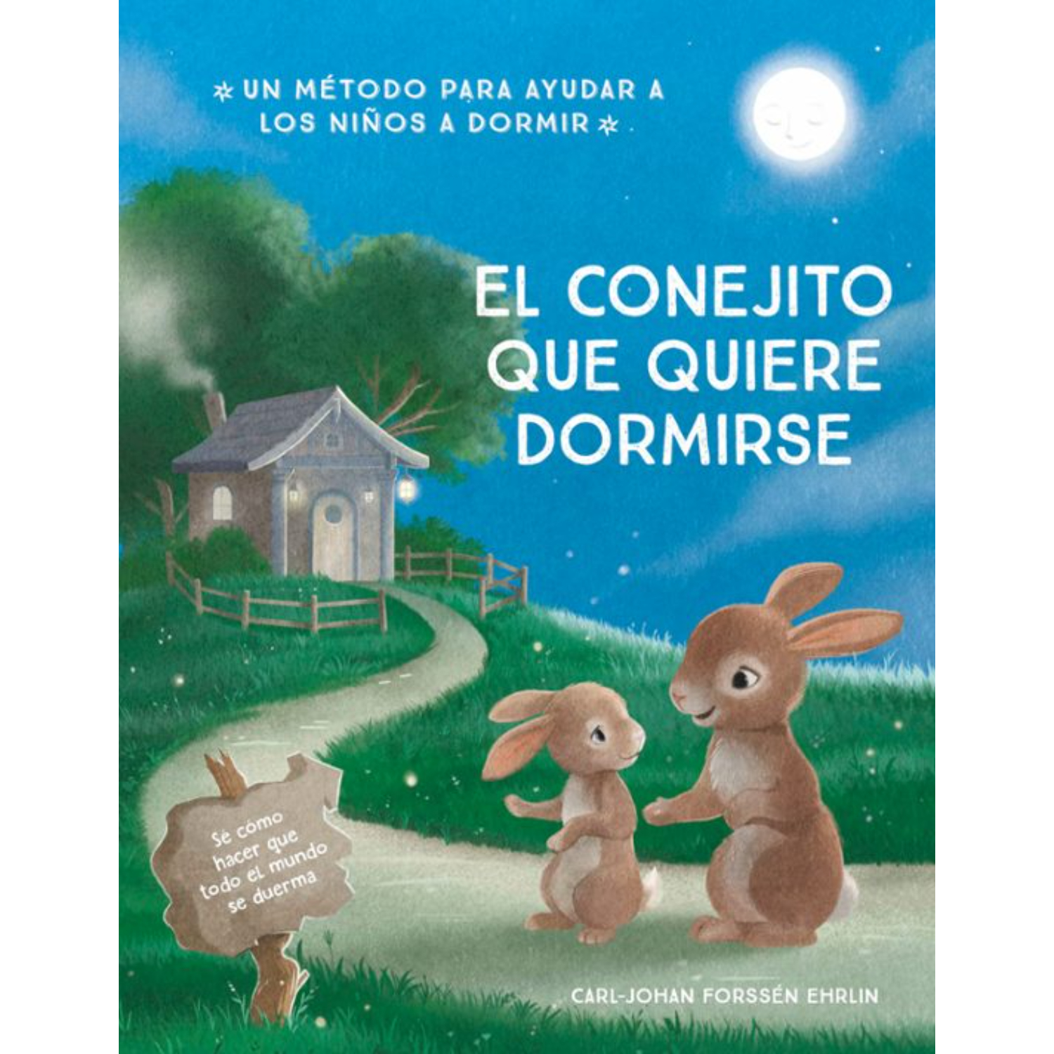LIBRO EL CONEJITO QUE QUIERE DORMIRSE - EHRLIN, FORSSEN - 1