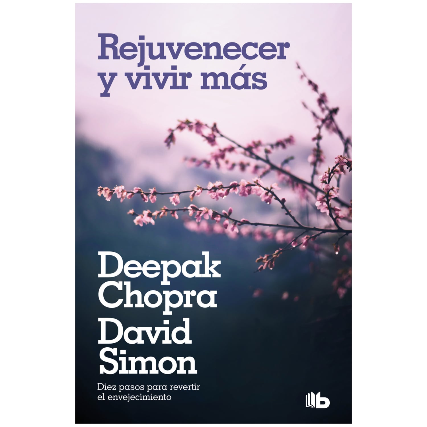 LIBRO REJUVENECER Y VIVIR MAS CHOPRA, DEEPAK - 1