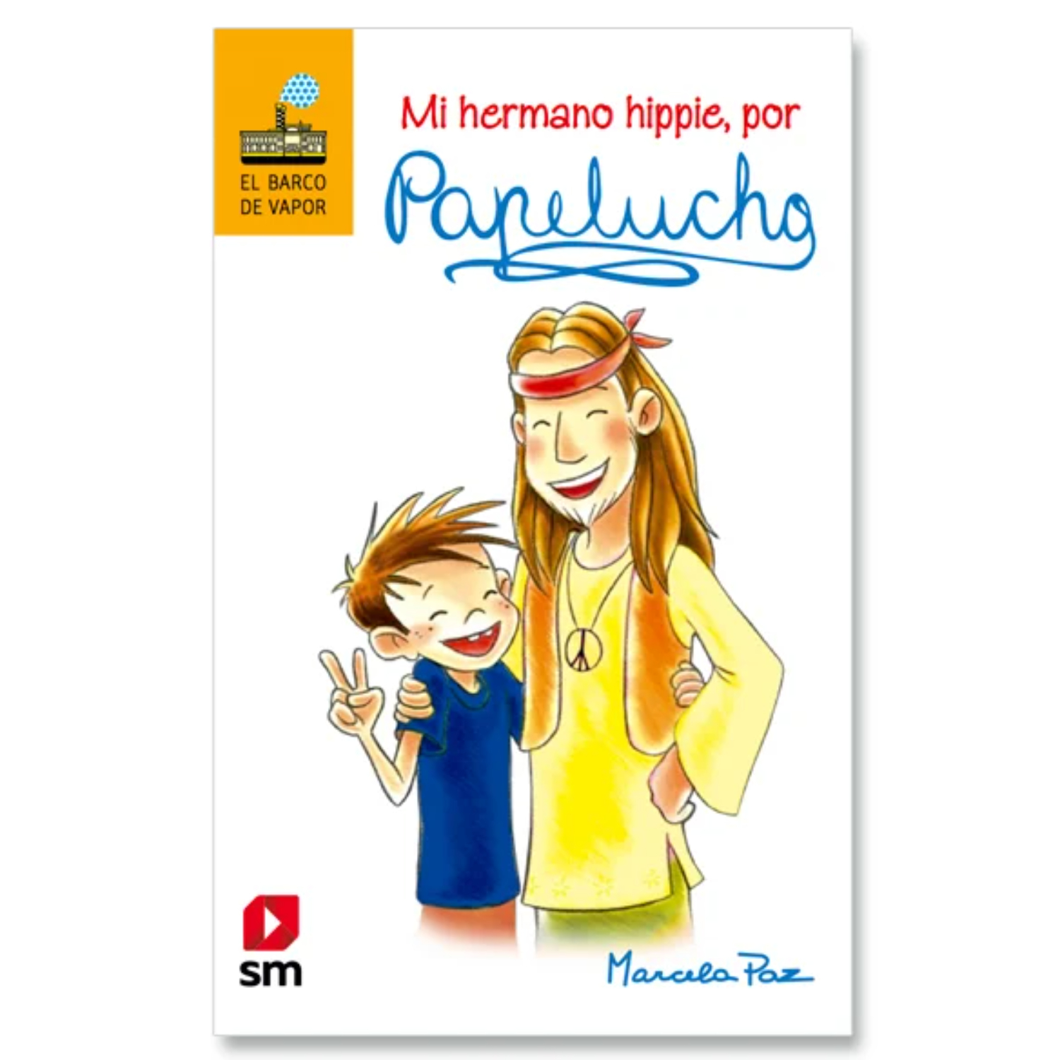 NOVELA JUVENIL PAPELUCHO. MI HERMANO HIPPIE PAZ, MARCELA - 1