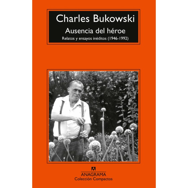 LIBRO AUSENCIA DEL HEROE - BUKOWSKI, CHARLES - 1