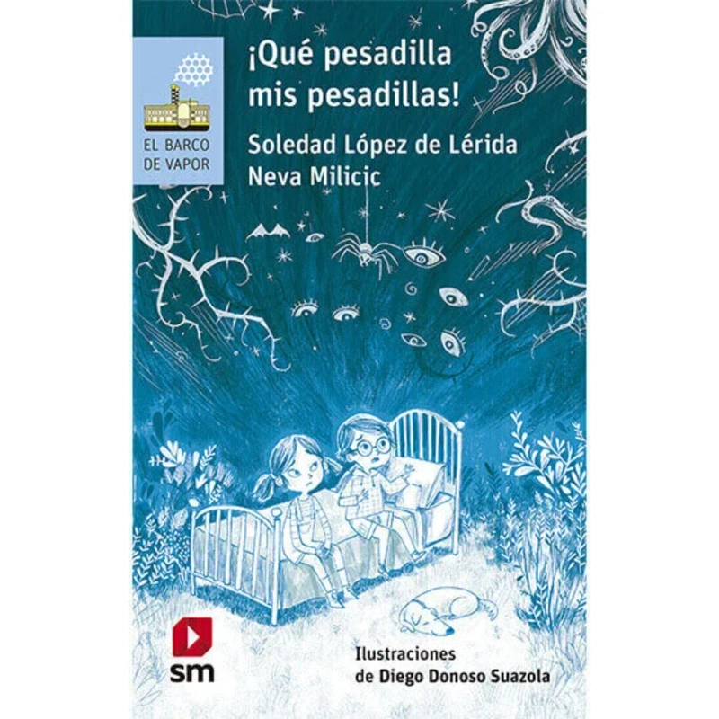 NOVELA JUVENIL ¡QUÉ PESADILLAS MIS PESADILLAS! (PROYECTO LORAN) MILICIC, NEVA - 1